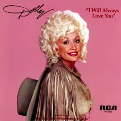 Dolly Parton : I Will Always Love You